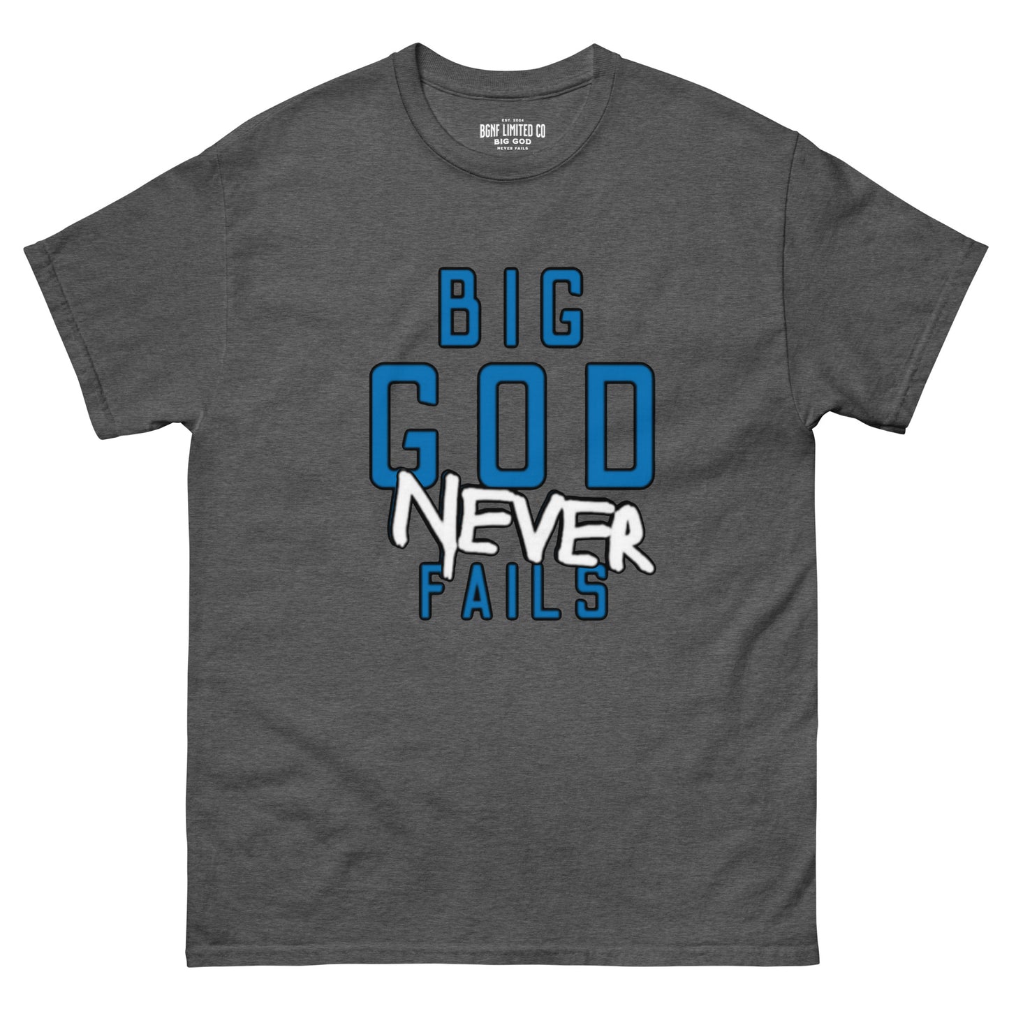 Big God Never Fails - Classic Tee | Blue N White Print