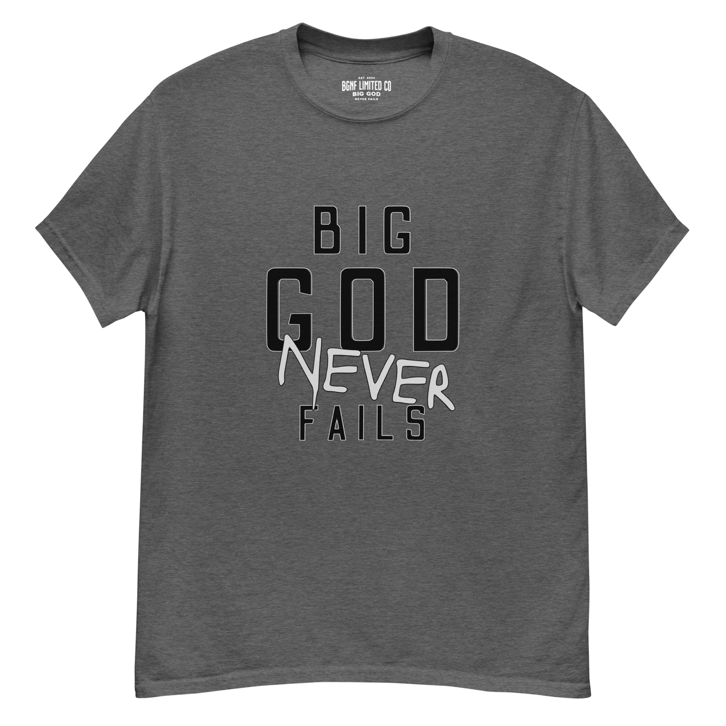 Big God Never Fails - Classic Tee | Black N Grey Print