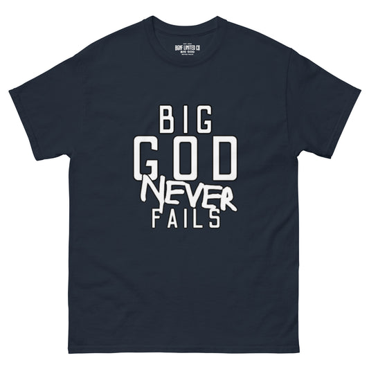 Big God Never Fails - Classic Tee | White N White Print