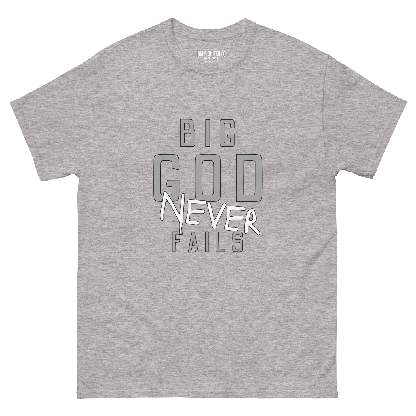 Big God Never Fails - Classic Tee | Grey N White Print